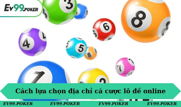 Đánh Lô Đề Online Có An Toàn Không? Nhà Cái Uy Tín 3 Cách lựa chọn địa chỉ cá cược lô đề online