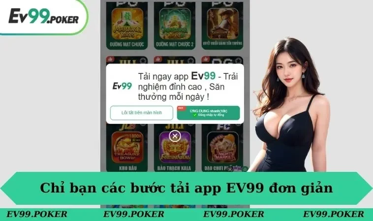 Chỉ bạn các bước tải app EV99 đơn giản