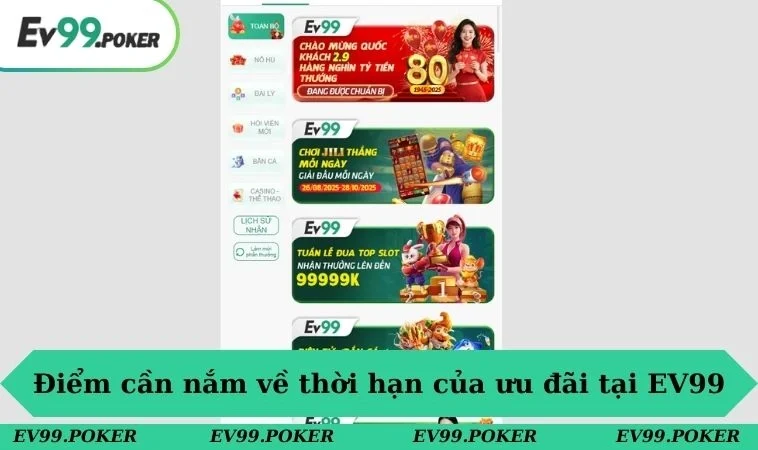 Khuyến mãi EV99 3 Điểm cần nắm về thời hạn của ưu đãi tại EV99