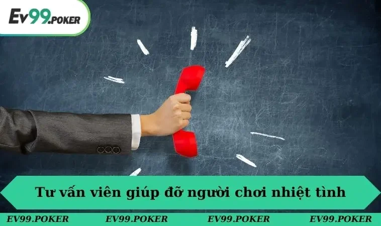 Thực Hư Chuyện EV99 Có Uy Tín Không Và Sự Thật Phía Sau 3 Đội ngũ tư vấn viên giúp đỡ người chơi nhiệt tình