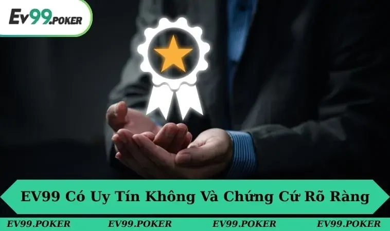 EV99 có uy tín không