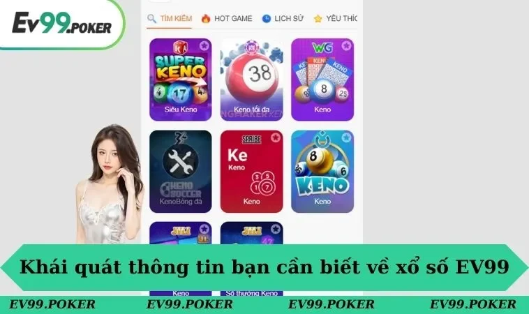 Xổ số EV99 1 Khái quát thông tin bạn cần biết về xổ số EV99
