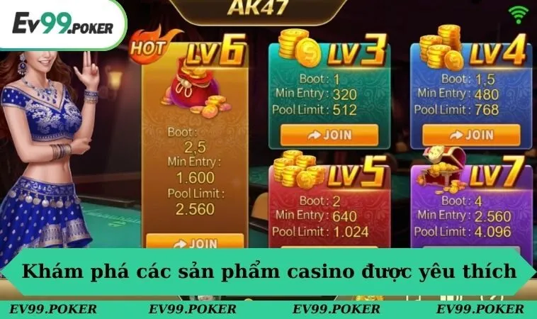 Casino EV99 2 Khám phá các sản phẩm casino được yêu thích