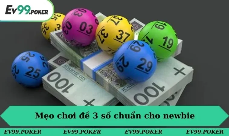 Đánh Đề 3 Số Ăn Bao Nhiêu - Gợi Ý Tính Tiền Cho 3 Miền 3 Mẹo chơi đề 3 số chuẩn cho newbie