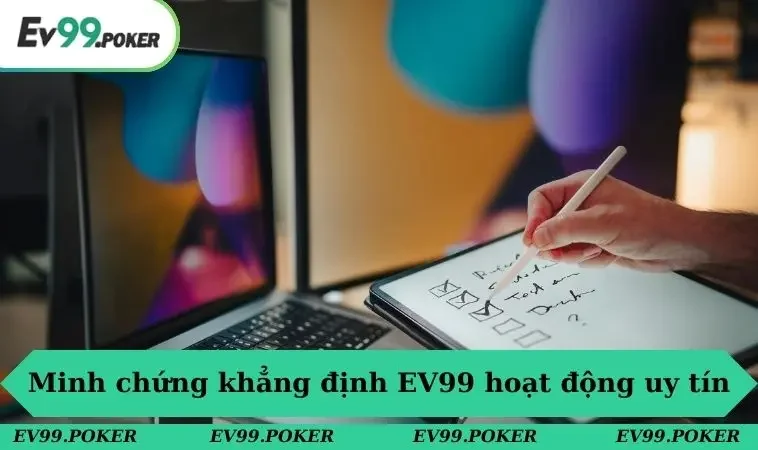 EV99 Có Lừa Đảo Không Và Bằng Chứng Không Thể Chối Cãi 2 Minh chứng khẳng định EV99 hoạt động uy tín