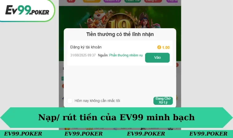 EV99 30 Nạp/ rút tiền của EV99 minh bạch