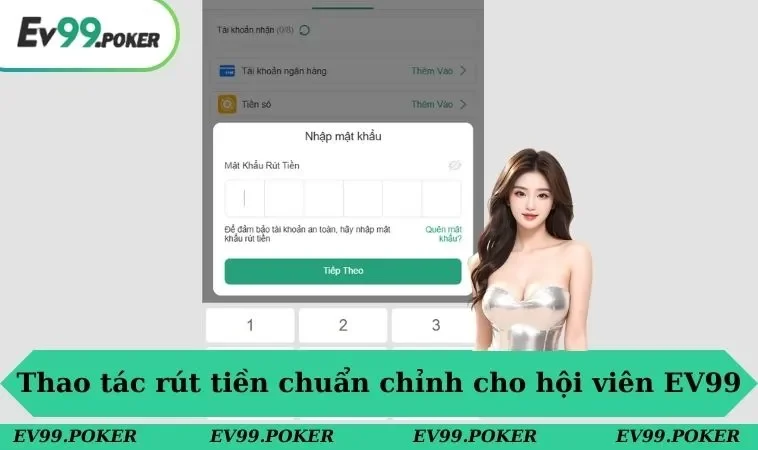 Rút tiền EV99 2 Thao tác rút tiền chuẩn chỉnh cho hội viên tại EV99