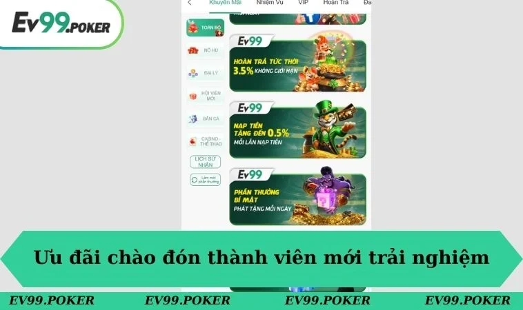 Khuyến mãi EV99 1 Ưu đãi chào đón thành viên mới trải nghiệm